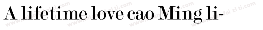 A lifetime love cao Ming li字体转换